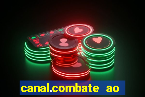 canal.combate ao vivo multicanais